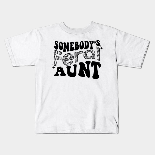 somebody's feral aunt Kids T-Shirt by S-Log